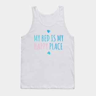 My Bed is my Happy Place Tank Top